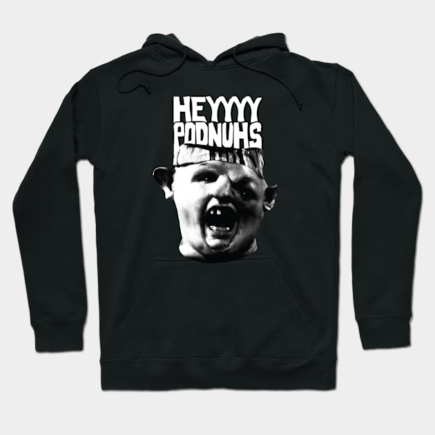 Heyyyy Podnuhs Hoodie by yallcatchinunlimited